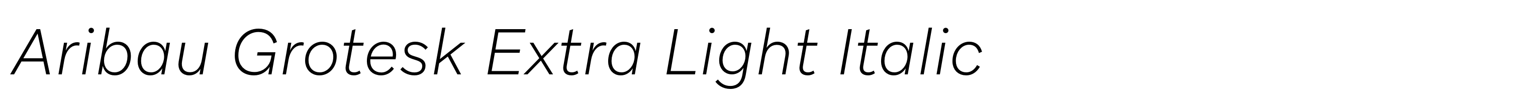 Aribau Grotesk Extra Light Italic